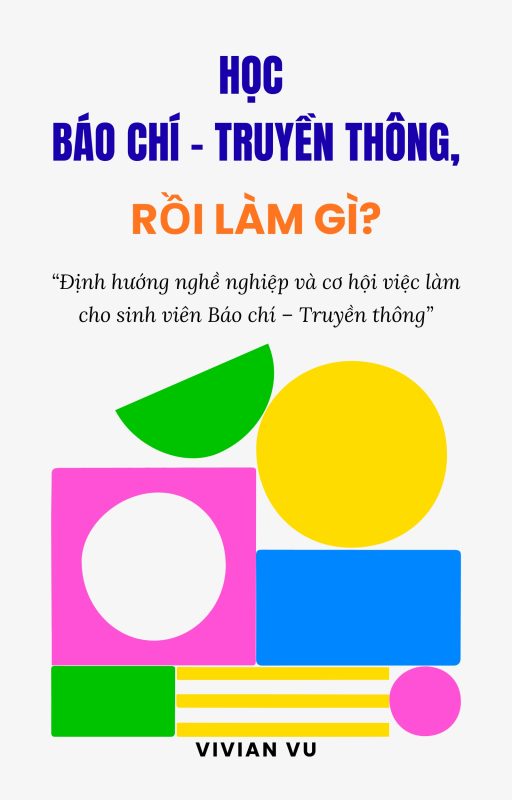 hỌc bÁo chÍ truyỀn thÔng, rỒi lÀm gÌ