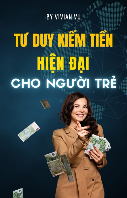 tư duy kiếm tiền hiện Đại cho người trẻ