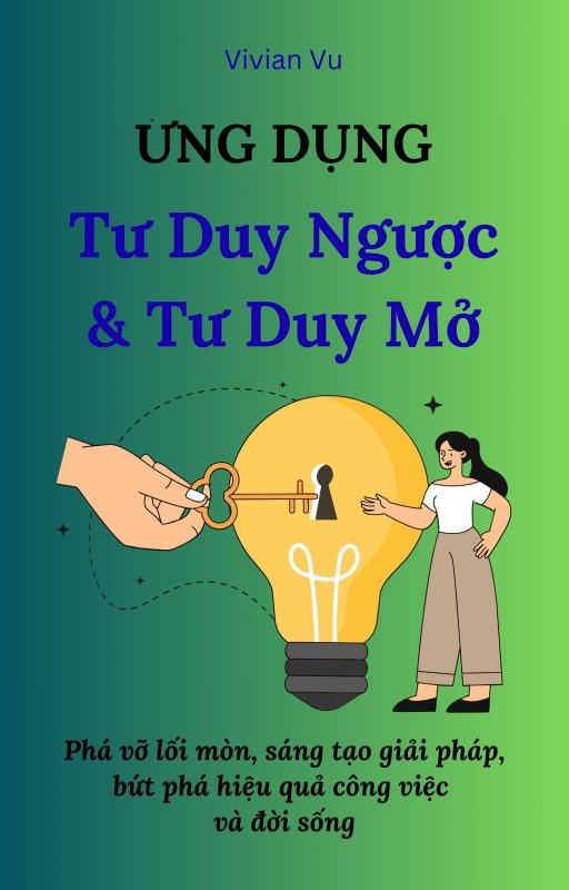 Ứng dụng tư duy ngược & tư duy mở